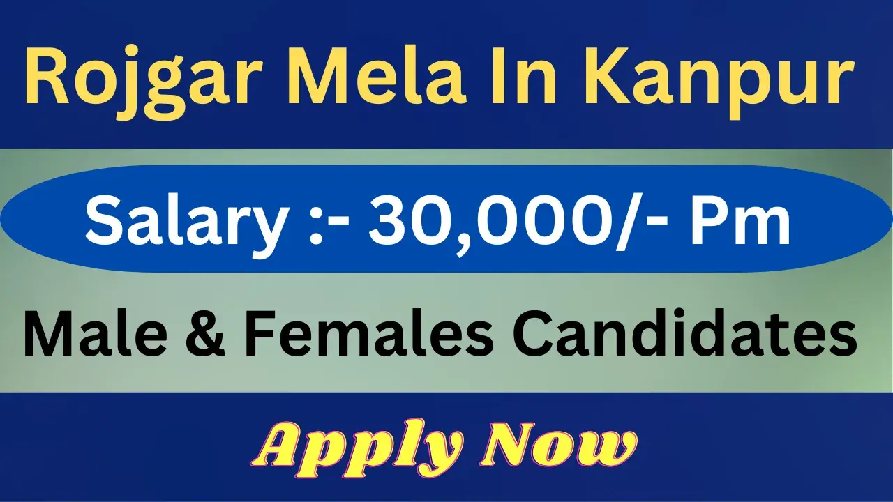 Best Rojgar Mela in Kanpur 2025