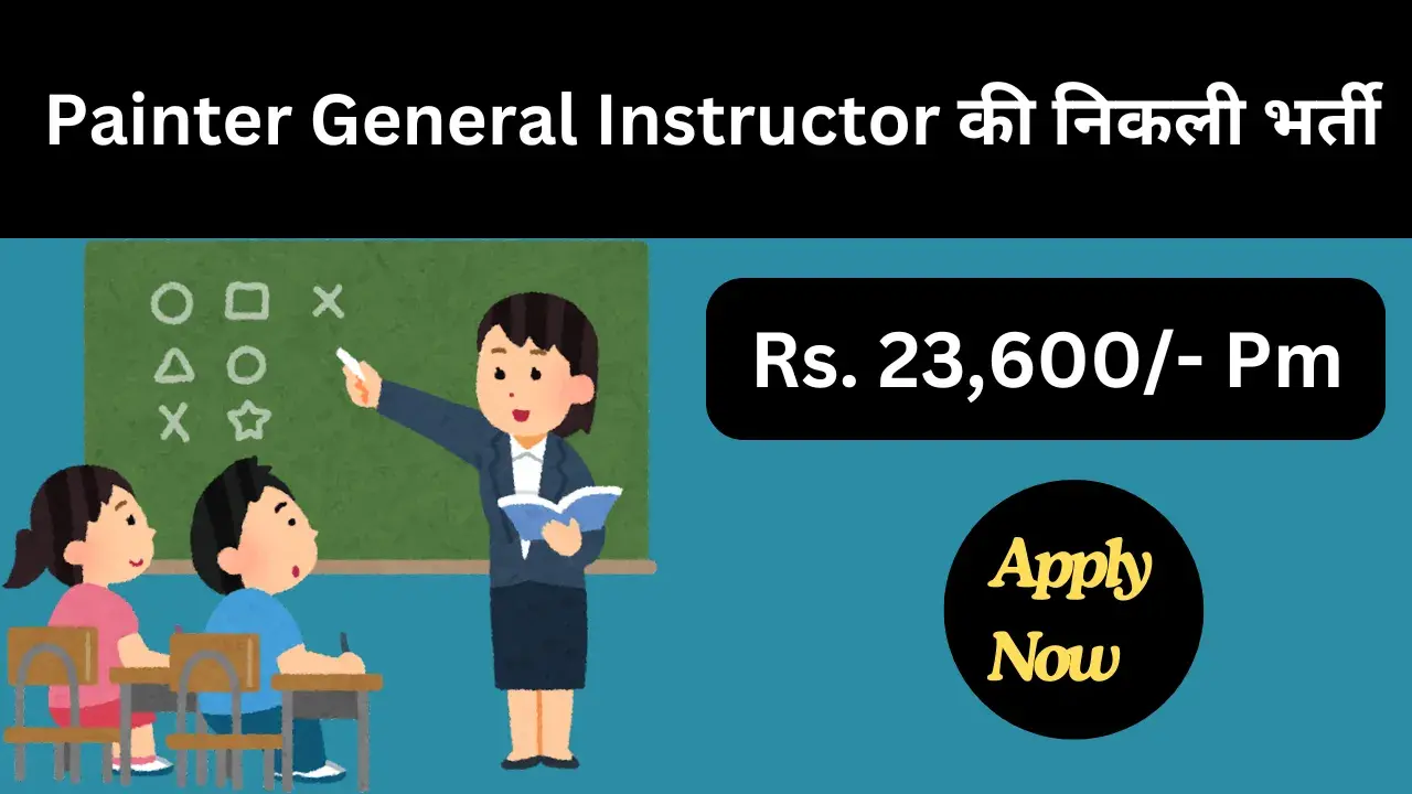 Painter General Instructor Recruitment