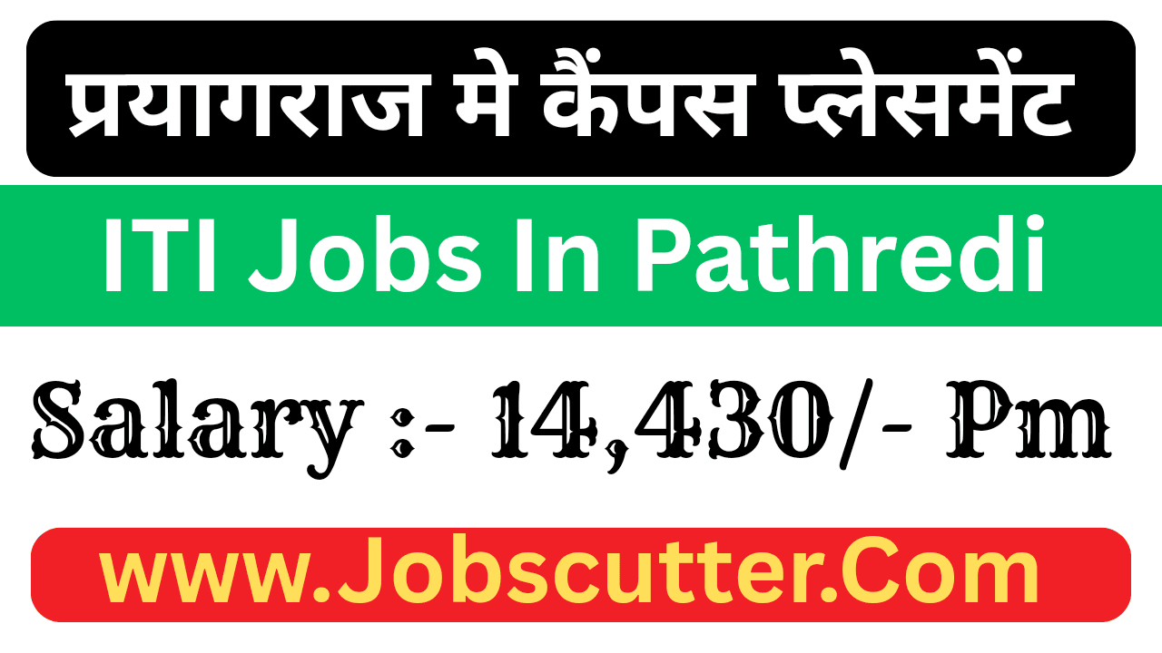 ITI Jobs in Pathredi