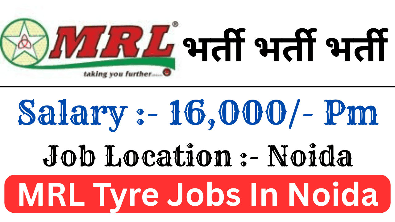 MRL Tyre Jobs in Noida