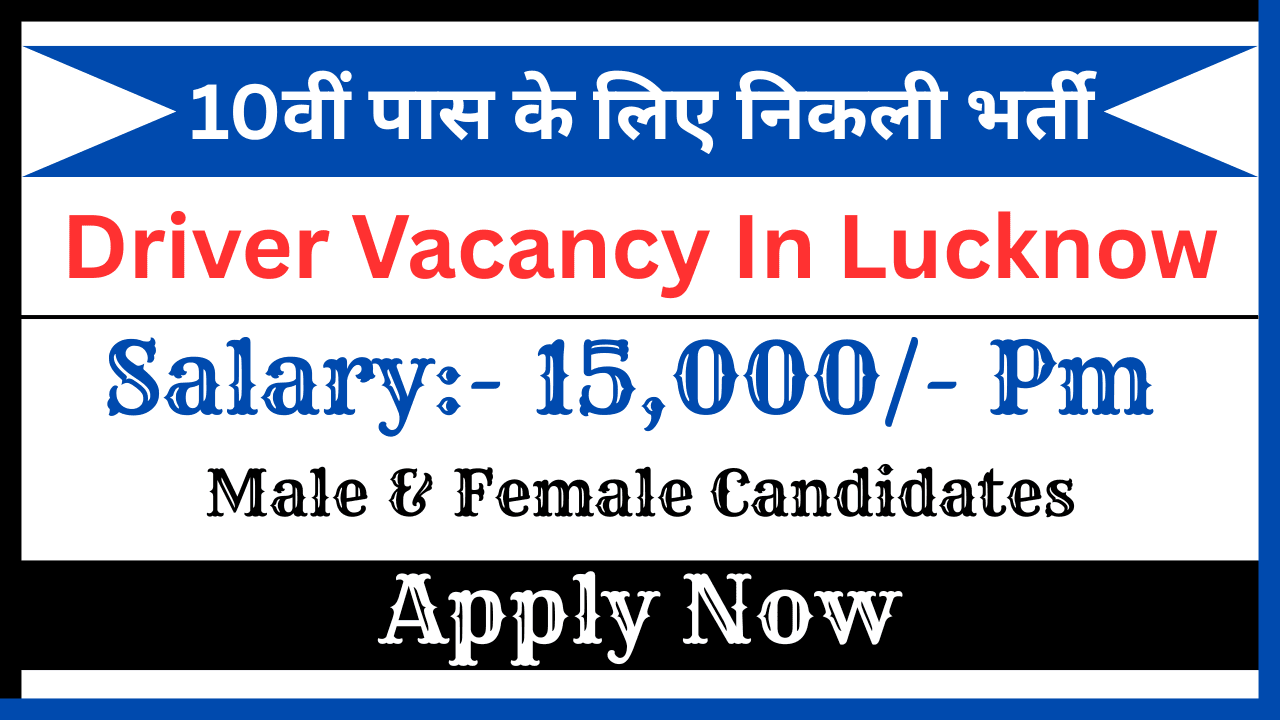 Driver Vacancy in Lucknow