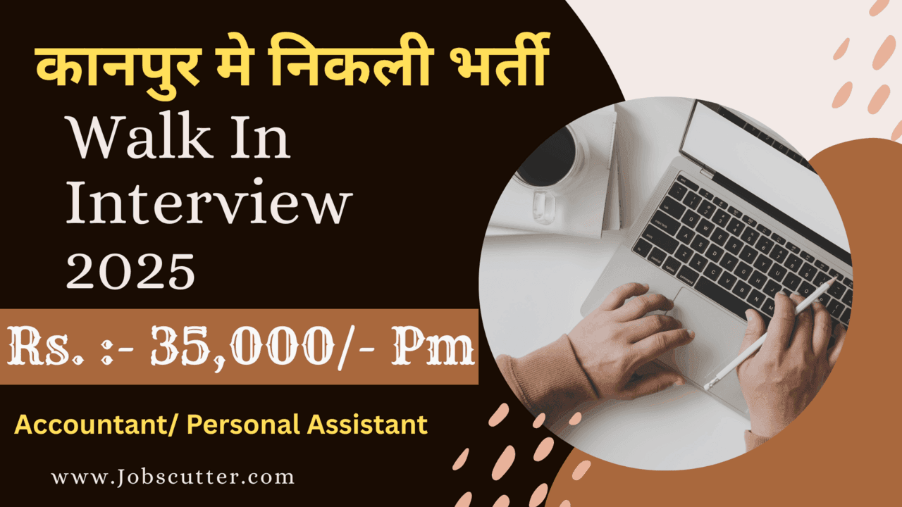 Walk-in Interview 2025 – Accountant and PA Job Vacancy in Uttar Pradesh