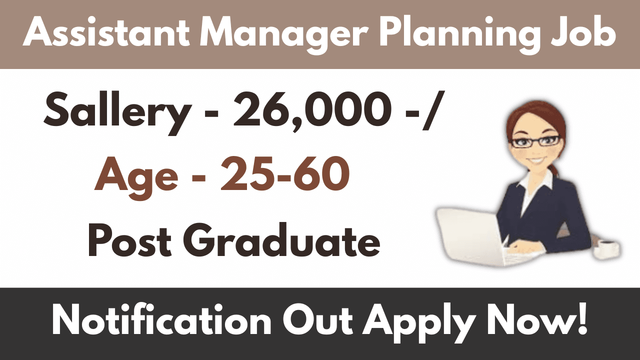 Assistant Manager Planning Vacancy