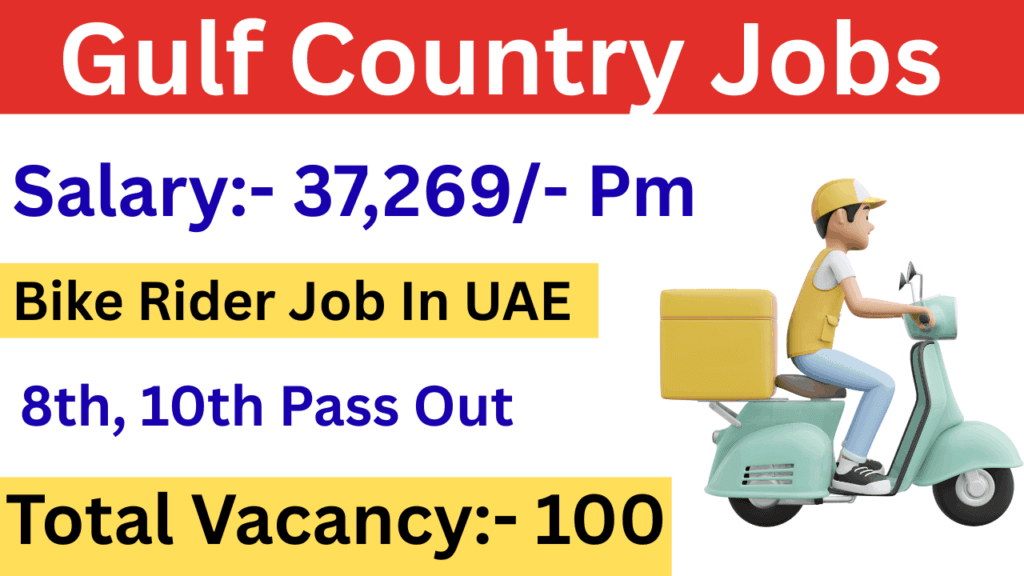 Bike Rider Job in UAE 2025 | Gulf Country Delivery Jobs