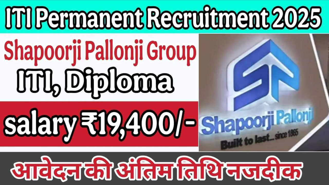 ITI Permanent Recruitment 2025 – Shapoorji Pallonji Civil Foreman Jobs